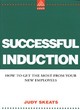 Image for Successful induction  : how to get the most from your new employees