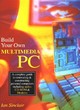 Image for Build Your Own Multimedia PC
