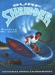 Image for Surf shredder  : breaking the green