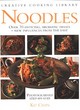 Image for Noodles  : over 70 enticing, aromatic dishes - new influences from the East