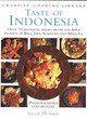Image for Taste of Indonesia  : over 70 aromatic dishes from the spice islands of Bali, Java, Sumatra and Madura