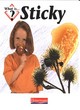Image for What Is Sticky?     (Paperback)