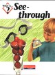 Image for What Is See-Through?       (Paperback)