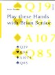 Image for Play these hands with Brian Senior