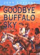 Image for Goodbye Buffalo Sky