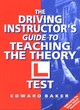 Image for The Driving Instructor&#39;s Guide to Teaching the Theory L Test