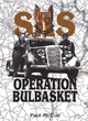 Image for SAS Operation Bulbasket  : behind the lines in Occupied France, 1944