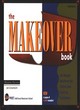 Image for The makeover book  : 101 design solutions for online &amp; desktop publishers