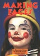 Image for Making faces  : a complete guide to face painting