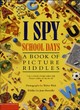 Image for I spy school days  : a book of picture riddles