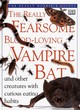 Image for The really fearsome blood-loving vampire bat and other creatures with curious eating habits