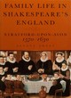 Image for Family life in Shakespeare&#39;s England  : Stratford-upon-Avon, 1570-1630