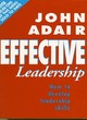 Image for Effective leadership  : how to develop leadership skills