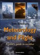 Image for Meteorology and flight  : a pilot&#39;s guide to weather