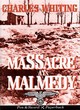 Image for Massacre at Malmâedy  : the story of Jochen Peiper&#39;s battle group Ardennes, December, 1944