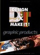Image for Design &amp; make it!  : graphic products