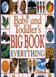 Image for Baby and toddler&#39;s big book of everything