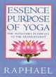 Image for Essence and purpose of yoga  : the initiatory pathways to the transcendent