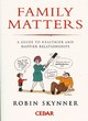 Image for Family matters  : a guide to healthier and happier relationships