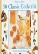 Image for Step-by-step 50 classic cocktails