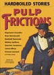 Image for Pulp frictions  : hardboiled stories