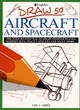 Image for Draw 50 aircraft and spacecraft