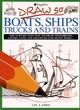 Image for Draw 50 boats, ships, trucks and trains