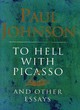 Image for To Hell with Picasso &amp; Other Essays