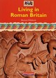 Image for History Topic Books: Living in Roman Britain    (Paperback)