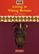 Image for History Topic Books: Living in Viking Britain   (Paperback)