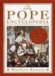 Image for The Pope encyclopedia  : an A to Z of the Holy See