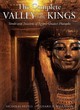 Image for The complete Valley of the Kings  : tombs and treasures of Egypt&#39;s greatest Pharaohs