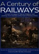 Image for A century of railways  : through the pages of &#39;Railway Magazine&#39; and paintings from members of the Guild of Railway Artists