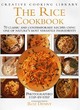 Image for The rice cookbook  : 70 classic and contemporary recipes using one of nature&#39;s most versatile ingredients