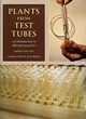 Image for Plants from test tubes  : an introduction to micropropagation