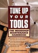 Image for Tune up your tools  : the woodshop maintenance handbook