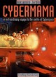 Image for Cybermama  : an extraordinary voyage to the centre of cyberspace