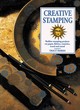 Image for Creative stamping  : rubber stamping projects on paper, fabrics, ceramics, wood and metal