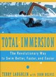 Image for Total immersion  : a revolutionary way to swim better, faster, and easier