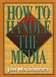 Image for How to Handle the Media