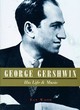 Image for George Gershwin  : his life &amp; music