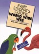 Image for Every Student&#39;s Guide to the World Wide Web