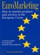 Image for Euromarketing  : how to market products and services in the European Union