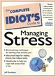 Image for The complete idiot&#39;s guide to managing stress