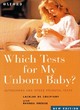 Image for Which Tests for My Unborn Baby?
