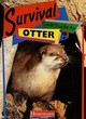 Image for Survival: Could you be an Otter?        (Paperback)