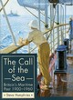 Image for The call of the sea  : Britain&#39;s maritime past, 1900-1960
