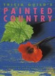 Image for Tricia Guild&#39;s painted country