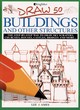 Image for Draw 50 Buildings and Other Structures