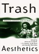Image for Trash aesthetics  : popular culture and its audience